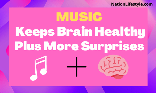 Music Keeps Brain Healthy Plus More Surprises