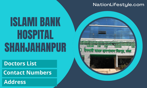 Islami Bank Hospital Shahjahanpur Doctor List